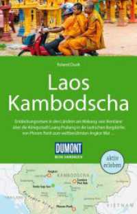 DUMONT Reise-Handbuch Reiseführer Laos, Kambodscha : mit Extra-Reisekarte (DuMont Reise-Handbuch Reiseführer) （5. Aufl. 2023. 504 S. 140 Abb. 195 mm）