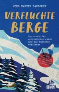 Verfluchte Berge : Von einem, der eingeschneit wurde und dabei das Fürchten verlernte (DuMont Welt - Menschen - Reisen) （1. Auflage, Neuerscheinung. 2021. 256 S. 30 Abb. 210 mm）