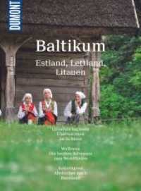 DuMont Bildatlas Baltikum : Estland, Lettland, Litauen (DuMont BILDATLAS 104) （5. Aufl. 2018. 121 S. 160 Abb., 6 Ktn. 282 mm）