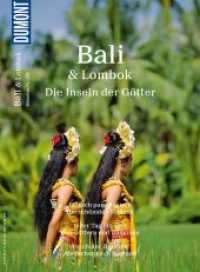 DUMONT Bildatlas Bali & Lombok : Das praktische Reisemagazin zur Einstimmung. (DuMont BILDATLAS 218) （1. Auflage. 2020. 120 S. 213 Abb., 6 Ktn. 282 mm）