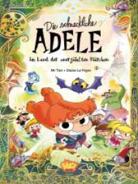 Die schreckliche Adele im Land der unerzählten Märchen （2022. 112 S. 236 mm）