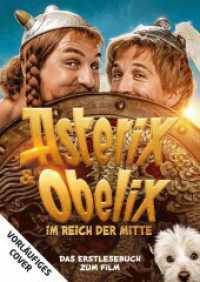 Asterix und Obelix im Reich der Mitte - Das Buch zum Film : (Die ganze Geschichte zum Kinofilm mit vielen Fotos) （2023. 128 S. 216 mm）