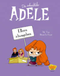 Die schreckliche Adele 08 : Eltern abzugeben （2024. 96 S. 202 mm）