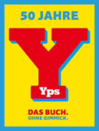 50 Jahre YPS : Das Buch. Ohne Gimmick. （2025. 176 S. 292 mm）