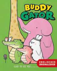 Buddy Gator : Schön dich zu sehen （2026. 96 S. 202 mm）