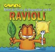 Garfield, Rettet die Flüsse, die Regenwälder und Ravioli (Ehapa Comic Collection ECC) （2008. o. Pag. Farb. Cartoons. 16 x 17 cm）