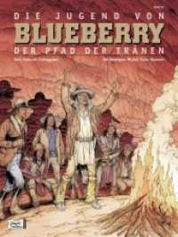 Blueberry 46 Die Jugend (17) Tl.17 : Der Pfad der Tränen (Leutnant Blueberry) （2009. 46 S. farb. Comics. 28.7 cm）