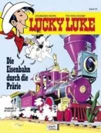 Lucky Luke - Die Eisenbahn durch die Prärie (Lucky Luke 79) （4. Aufl. 2012. 48 S. farb. Comics. 292 mm）