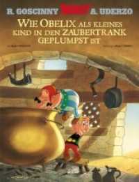Wie Obelix als kleines Kind in den Zaubertrank geplumpst ist (Asterix) （12. Aufl. 2013. 32 S. 294 mm）
