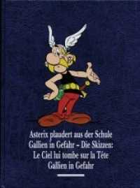 Asterix plaudert aus der Schule, Gallien in Gefahr, Gallien in Gefahr - Die Skizzen (Asterix Gesamtausgabe) （2016. 176 S. 29.4 cm）