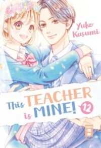 This Teacher is Mine! Bd.12 (This Teacher is Mine! 12) （2022. 176 S. 180 mm）