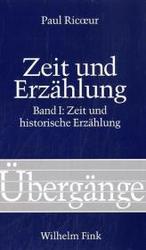Zeit und Erz&auml;hlung : Band 1: Zeit und historische Erz&auml;hlung (&Uuml;berg&auml;nge)
