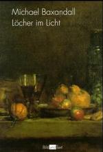 L&ouml;cher im Licht : Der Schatten und die Aufkl&auml;rung (Bild und Text)