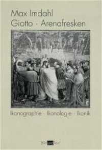 Giotto, Arenafresken : Ikonographie - Ikonologie - Ikonik. 3. Auflage (Bild und Text) （3., NED. 1996. 200 S.）