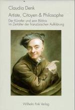 Artiste, Citoyen & Philosophe : Der Künstler Und Sein Bildnis Im Zeitalter Der Französischen Aufklärung