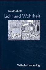 Licht und Wahrheit : Eine Mediumgeschichte der fotografischen Projektion. Diss. （2003. 471 S. m. Abb. 23,5 cm）