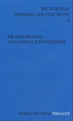Die Welt der Polis : Vom Mythos zur Philosophie (Periagoge / Ordnung und Geschichte 5) （2003. 306 S. 21.4 cm）
