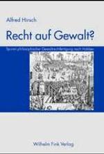Recht Auf Gewalt? : Spuren Philosophischer Gewaltrechtfertigung Nach Hobbes