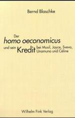 Der Homo Oeconomicus Und Sein Kredit Bei Musil, Joyce, Svevo, Unamuno Und Céline