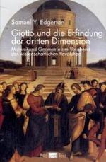 Giotto Und Die Erfindung Der Dritten Dimension : Malerei Und Geometrie Am Vorabend Der Wissenschaftlichen Revolution (Bild Und Text)
