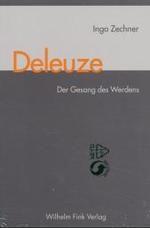 Deleuze : Der Gesang Des Werdens
