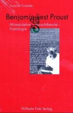 Benjamin liest Proust : Mimesislehre, Sprachtheorie, Poetologie. Diss. （2003. 194 S. 23,5 cm）