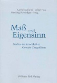 Maß Und Eigensinn : Studien Im Anschluß an Georges Canguilhem