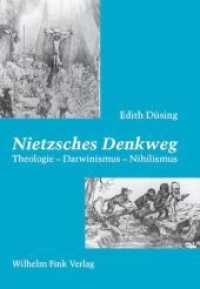 ニーチェの思考経路：神学→ダーウィニズム→ニヒリズム<br>Nietzsches Denkweg : Theologie-Darwinismus-Nihilismus （2. Aufl. 2006. 601 S. 23.3 cm）
