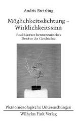 リクールの解釈学的歴史思想<br>M&ouml;glichkeitsdichtung - Wirklichkeitssinn : Paul Ricoeurs hermeneutisches Denken der Geschichte. Diss. (Ph&auml;nomenologische Untersuchungen Bd.21) （2006. 319 S. 21,5 cm）