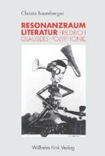 Resonanzraum Literatur : Polyphonie Bei Friedrich Glauser