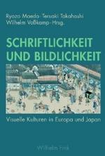 前田良三（共）編／文字とイメージ：ヨーロッパと日本における視覚文化<br>Schriftlichkeit und Bildlichkeit : Visuelle Kulturen in Europa und Japan （2007. 300 S.）