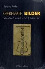 １７世紀の視覚的詩<br>Gereimte Bilder : Visuelle Poesie im 17. Jahrhundert （2009. 296 S. 23,5 cm）