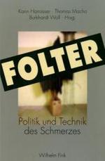拷問：苦痛の政治と技術<br>Folter : Politik und Technik des Schmerzes （2007. 388 S. m. Abb. 23,5 cm）