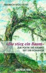 木の詩学：ロマン派から現在まで<br>Da stieg ein Baum : Zur Poetik des Baumes seit der Romantik （2007. 160 S. 23,5 cm）