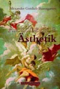 バウムガルテン『美学』（羅独対訳）<br>Aesthetica - Ästhetik : Lat.-Dtsch. Hrsg. v. Constanze Peres (Phantasos 12) （1. Aufl. 2027. 1400 S. 29.7 cm）