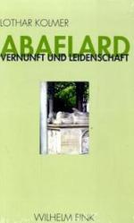 Abaelard : Vernunft und Leidenschaft