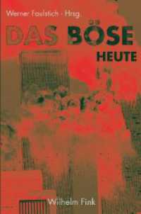 いま<悪>とは何か<br>Das Böse heute : Formen und Funktionen （2008. 330 S. m. Abb. 24 cm）