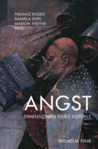 不安という感情<br>Angst : Dimensionen eines Gefühls （2011. 131 S. 3 SW-Abb. 24 cm）