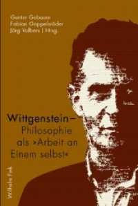 Wittgenstein - Philosophie als "Arbeit an Einem selbst" （2009. 2009. 285 S. 24 cm）