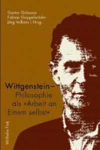 Wittgenstein - Philosophie als "Arbeit an Einem selbst" （2009. 285 S. 24 cm）