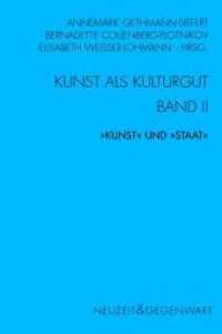 Kunst und Kulturgut. Band II: "Kunst" und "Staat" (Neuzeit und Gegenwart) （2019. 2011. 318 S. 1 SW-Abb., 1 Tabellen, 32 SW-Fotos. 23.3 cm）