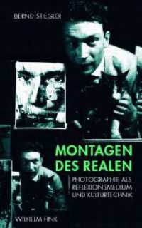 再帰的メディア及び文化批評としての写真<br>Montagen des Realen : Photographie als Reflexionsmedium und Kulturtechnik （2009. 331 S. 170 SW-Fotos. 23.3 cm）