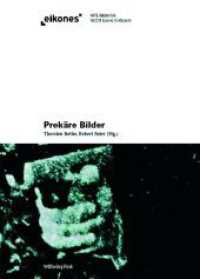 あやういイメージ<br>Prekäre Bilder (Eikones) （2010. 363 S. 33 SW-Fotos, 30 Farbfotos. 22 cm）