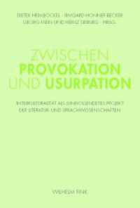 Zwischen Provokation und Usurpation : Interkulturalität als (un)vollendetes Projekt der Literatur- und Sprachwissenschaften （2019. 2010. 377 S. 21 SW-Fotos. 24 cm）