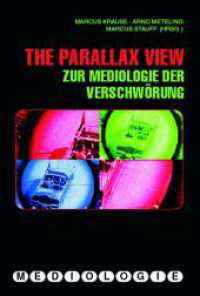 The Parallax View : Zur Mediologie der Verschwörung (Mediologie 22) （2011. 371 S. 45 SW-Fotos. 23.3 cm）