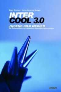 inter-cool 3.0 : Jugend Bild Medien. Ein Kompendium zur aktuellen Jugendkulturforschung （2010. 480 S. 4 Tabellen, 62 Farbfotos, 114 SW-Fotos. 29.7 cm）