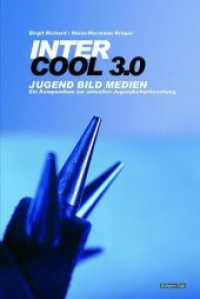 inter-cool 3.0 : Jugend Bild Medien. Ein Kompendium zur aktuellen Jugendkulturforschung （2010. 480 S. 4 Tabellen, 62 Farbfotos, 114 SW-Fotos. 29.7 cm）