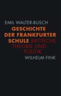 フランクフルト学派の歴史：批判理論と政治<br>Geschichte der Frankfurter Schule : Kritische Theorie und Politik （2010. 262 S. 4 SW-Fotos. 21.4 cm）