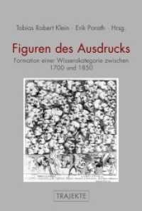 Figuren des Ausdrucks : Formation einer Wissenskategorie zwischen 1700 und 1850 (Trajekte) （2012. 2012. 231 S. 25 SW-Fotos. 23.3 cm）