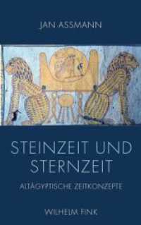 Steinzeit und Sternzeit : Altägyptische Zeitkonzepte （2011. 354 S. 33 SW-Fotos. 21.4 cm）